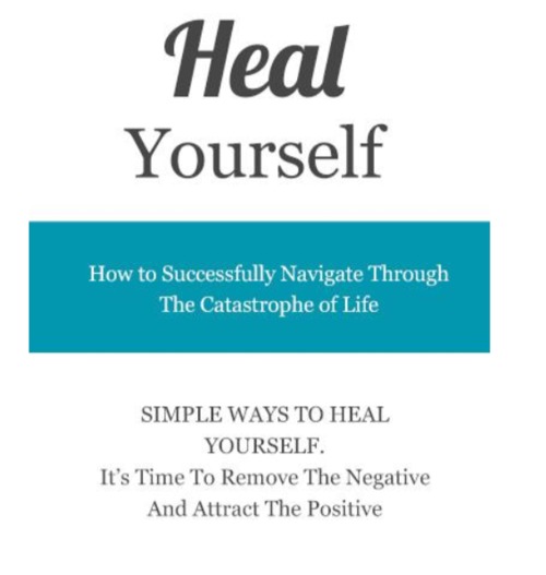Product picture How to Heal Yourself - Simple Ways to Heal Yourself. 
